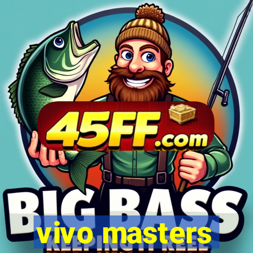 vivo masters